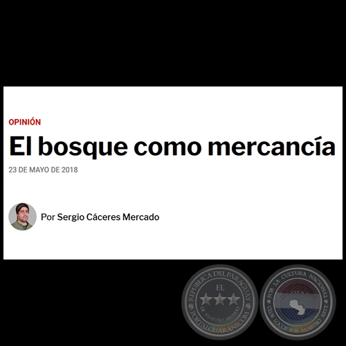 EL BOSQUE COMO MERCANCÍA - Por SERGIO CÁCERES MERCADO - Miércoles, 23 de Mayo de 2018